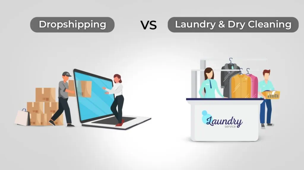 Dropshipping Vs Laundry & Dry Cleaning Business