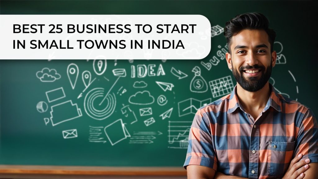 Best Business To Start In Small Towns In India