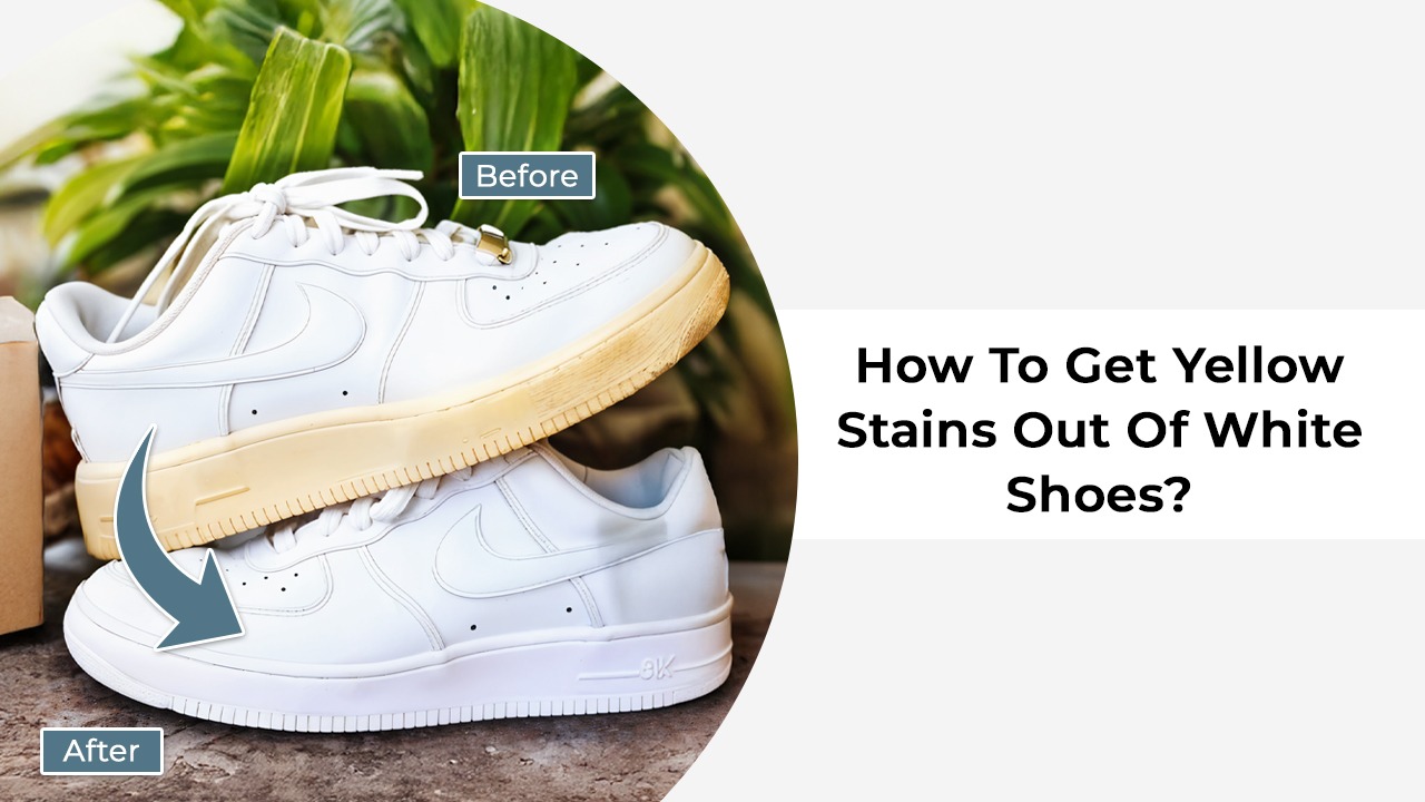 How To Get Yellow Stains Out Of White Shoes?