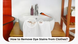 How to Remove Dye Stains from Clothes?